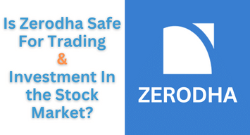 Is Zerodha Safe For Trading & Investment In the Stock Market