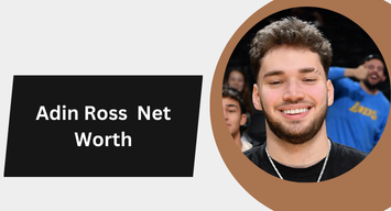 Adin Ross Net Worth