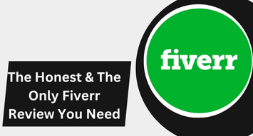 The Honest & The Only Fiverr Review You Need