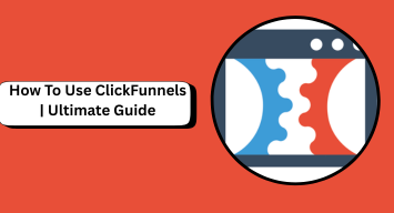 How To Use ClickFunnels