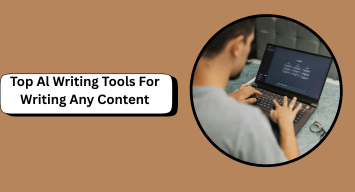 Top Al Writing Tools For Writing Any Content