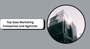 Top Saas Marketing Companies and Agencies