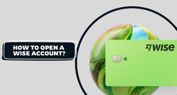 how to open a wise account? Step by step guide